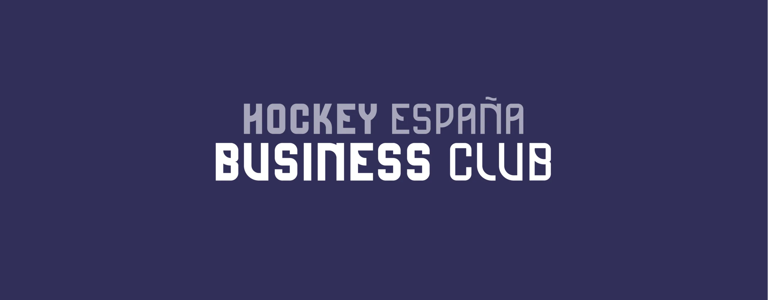 NACE EL HOCKEY ESPAÑA BUSINESS CLUB PARA CONECTAR EMPRESAS Y ENTIDADES COMPROMETIDAS CON EL DEPORTE