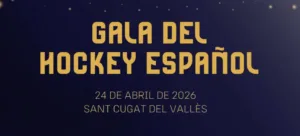 RECONOCIMIENTOS GALA DEL HOCKEY ESPAÑOL 2026