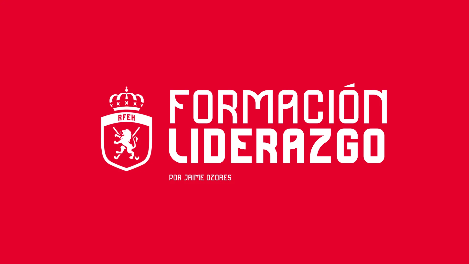 FORMACIÓN – LIDERAR DESDE DENTRO: CLAVES DEL LIDERAZGO APLICADAS AL DEPORTE